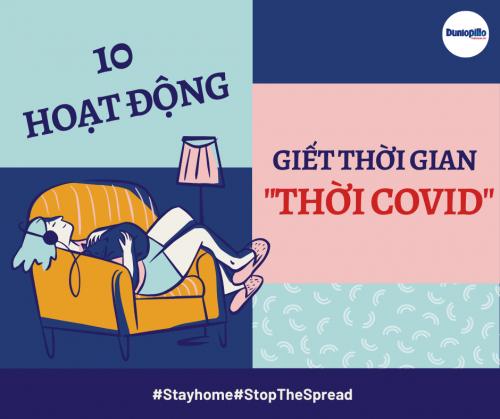 10 Hoạt Động Giúp Sử Dụng Thời Gian Hiệu Quả Thời Covid 18 10 Hoạt Động Giúp Sử Dụng Thời Gian Hiệu Quả Thời Covid