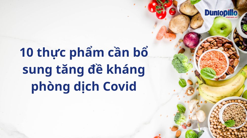 10 thực phẩm cần bổ sung tăng đề kháng phòng dịch Covid 21 10 thuc pham can bo sung tang de khang phong dich covid