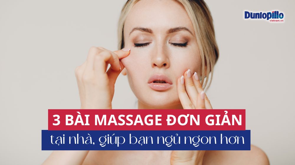 3 bài massage đơn giản tại nhà giúp bạn ngủ ngon hơn 24 3 bài massage đơn giản tại nhà giúp bạn ngủ ngon hơn