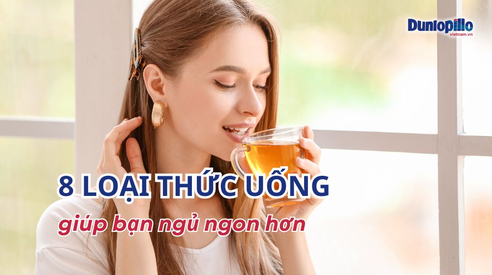 8 loại thức uống giúp ngủ ngon hơn 26 8 loai thuc uong giup ban ngu ngon hon