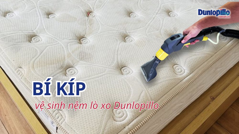 Bí kíp vệ sinh nệm lò xo Dunlopillo 21 bi kip ve sinh nem lo xo dunlopillo