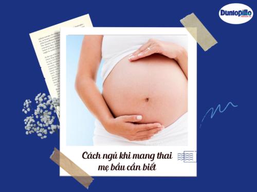 Cách ngủ khi mang thai mẹ bầu cần biết 9 Cách ngủ khi mang thai mẹ bầu cần biết