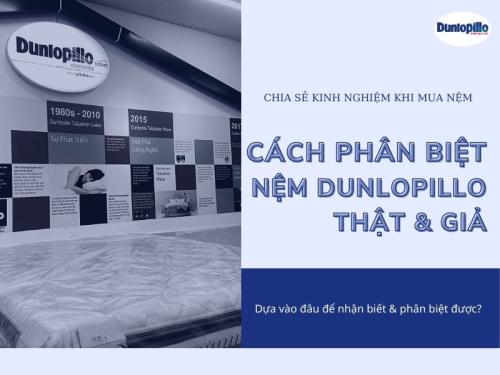 Cách phân biệt nệm Dunlopillo thật và giả | Dunlopillovietnam.vn 35 Cách phân biệt nệm Dunlopillo thật và giả | Dunlopillovietnam.vn