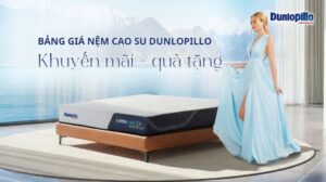 Giá nệm cao su Dunlopillo khuyến mãi