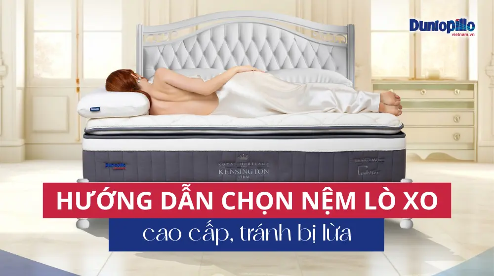 Hướng dẫn chọn nệm lò xo cao cấp tránh bị lừa 14 Hướng dẫn chọn nệm lò xo cao cấp
