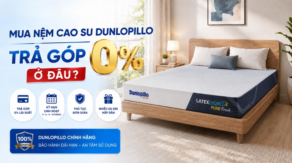 Mua nệm cao su Dunlopillo trả góp 0%