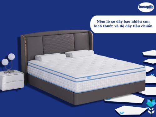 Nệm lò xo dày bao nhiêu cm: kích thước và độ dày tiêu chuẩn 2 Nệm lò xo dày bao nhiêu cm: kích thước và độ dày tiêu chuẩn