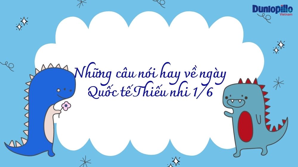 Status, Caption, Những câu chúc hay và ý nghĩa ngày 1/6 mới nhất năm 2023