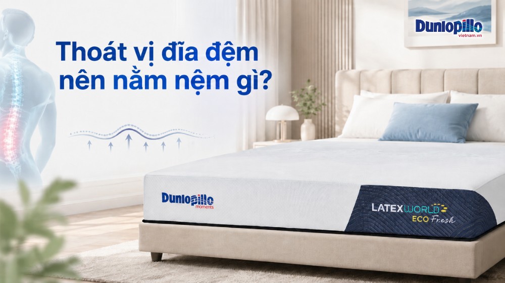 Thoát vị đĩa đệm nên nằm nệm gì