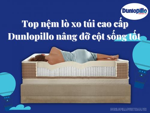 Top nệm lò xo túi cao cấp Dunlopillo nâng đỡ cột sống 16 Top nệm lò xo túi cao cấp Dunlopillo nâng đỡ cột sống