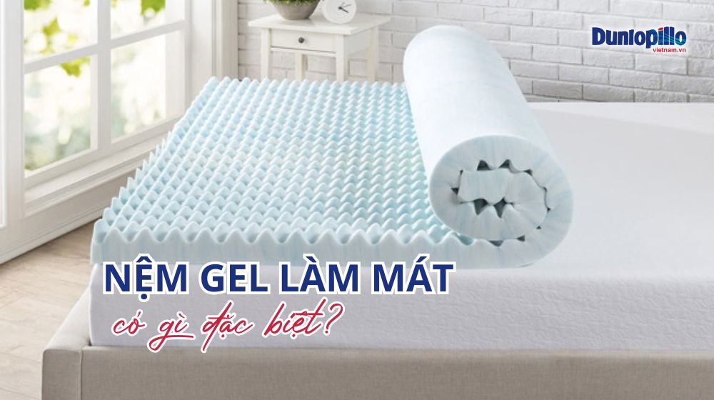 Nệm gel làm mát có gì đặc biệt? 12 nem gel lam mat co gi dac biet