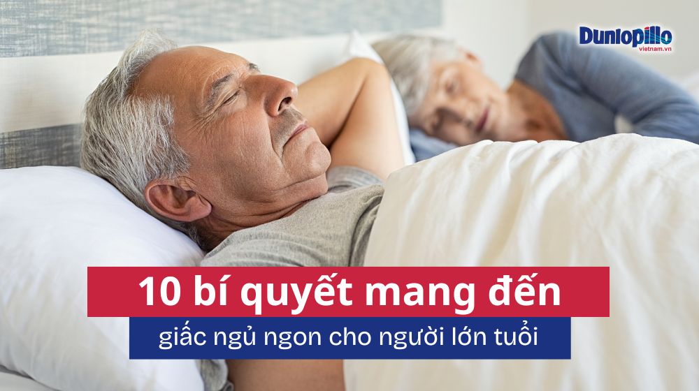 10 bí quyết mang đến giấc ngủ ngon cho người lớn tuổi 6 10 bí quyết mang đến giấc ngủ ngon cho người lớn tuổi