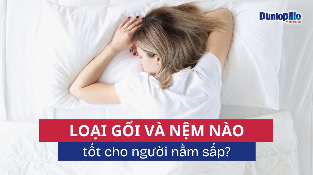 Loại gối và nệm nào tốt cho tư thế ngủ nằm sấp? 23 Gối và nệm nào tốt cho tư thế ngủ nằm sấp