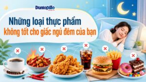 Những loại thực phẩm không tốt cho giấc ngủ