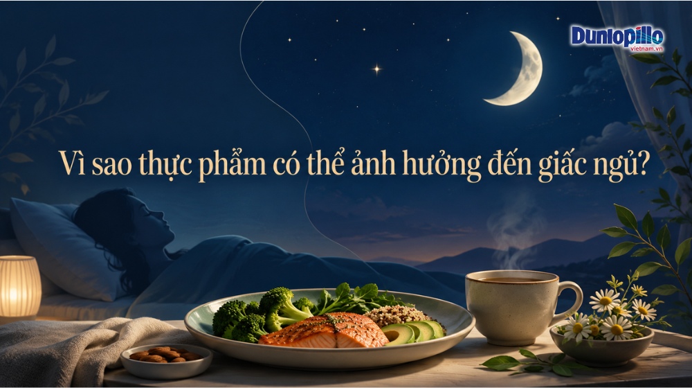 Thực phẩm ảnh hưởng đến giấc ngủ