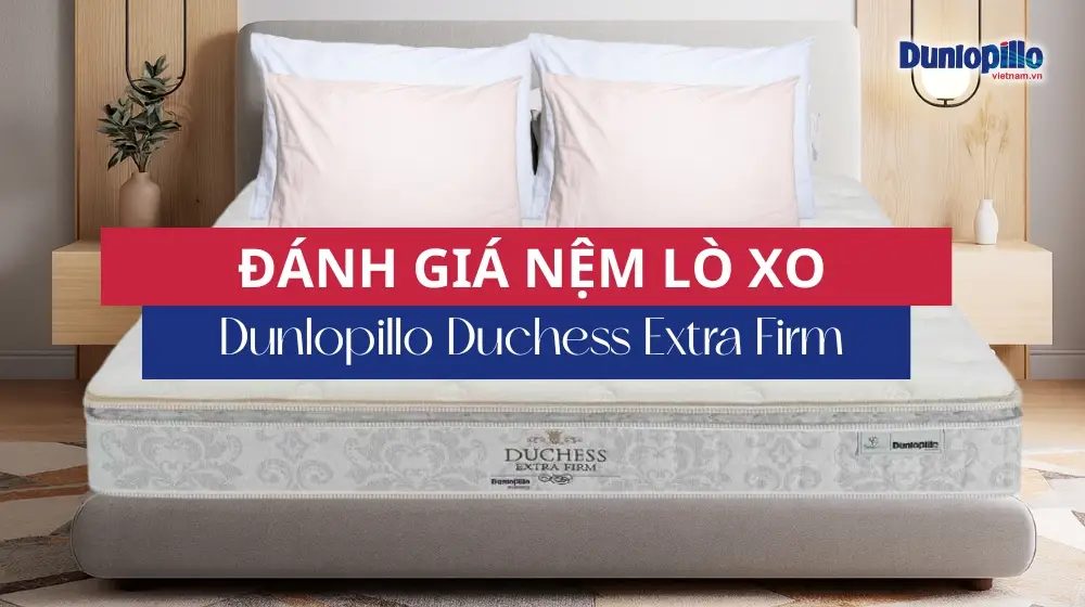 Đánh giá nệm lò xo Dunlopillo Duchess