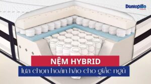 Nệm hybrid - lựa chọn hoàn hảo cho giấc ngủ