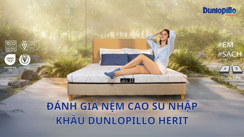 Đánh giá nệm cao su Dunlopillo Herit