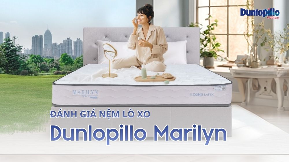 Đánh giá nệm lò xo Dunlopillo Marilyn