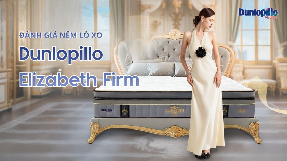 Đánh giá nệm lò xo Dunlopillo Elizabeth Firm