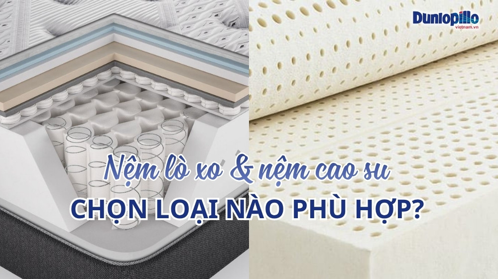 So sánh nệm lò xo và nệm cao su