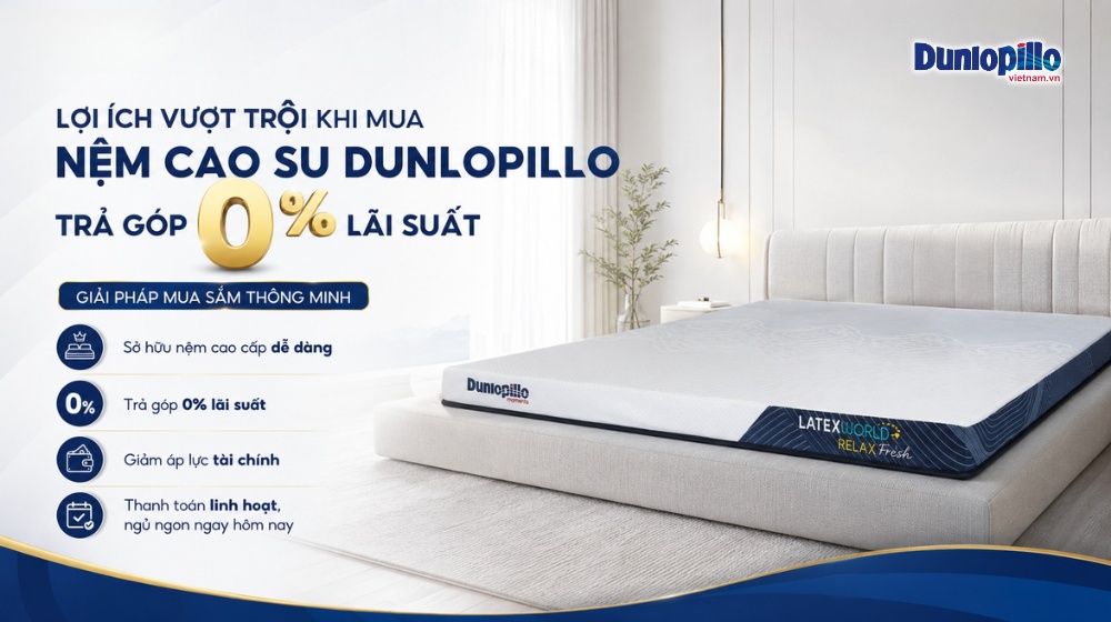 Mua nệm cao su Dunlopillo trả góp 0% lãi suất có nhiều lợi ích