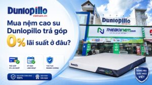 Mua nệm cao su Dunlopillo trả góp 0% lãi suất ở đâu