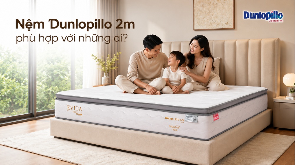 Kích thước nệm Dunlopillo 2m phù hợp cho nhiều nhu cầu sử dụng