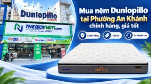 Địa chỉ mua nệm Dunlopillo tại phường An Khánh chính hãng