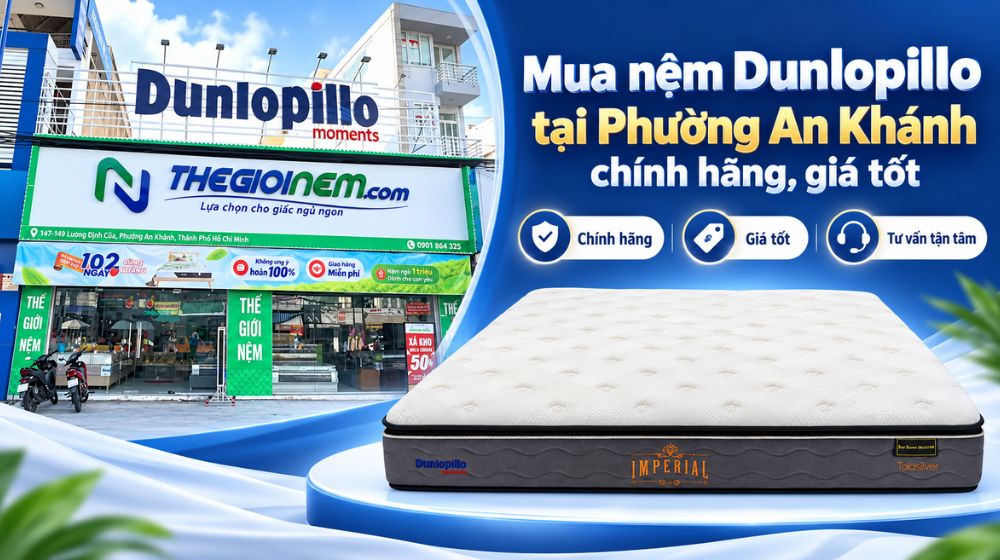 Địa chỉ mua nệm Dunlopillo tại phường An Khánh chính hãng