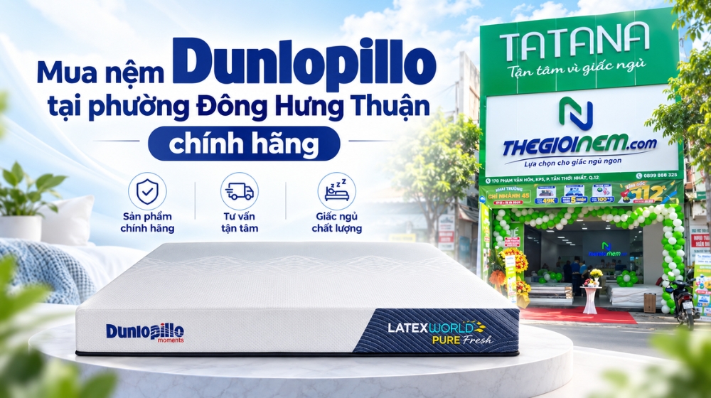 Mua nệm Dunlopillo tại phường Đông Hưng Thuận chính hãng tại Thế Giới Nệm