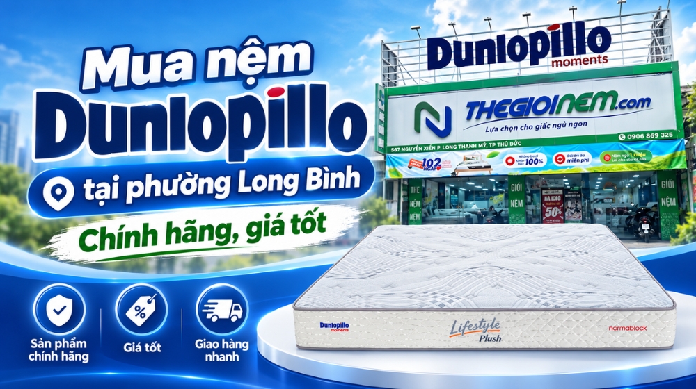 Địa chỉ mua nệm Dunlopillo tại phường Long Bình chính hãng, uy tín