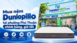 Địa chỉ mua nệm Dunlopillo tại phường Phú Thuận chính hãng