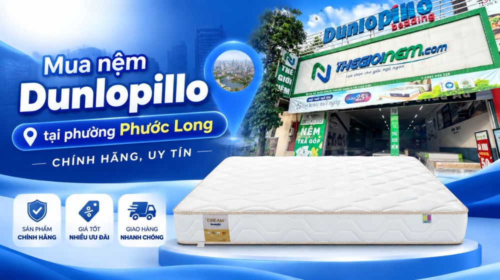 Địa chỉ mua nệm Dunlopillo tại phường Phước Long chính hãng, uy tín